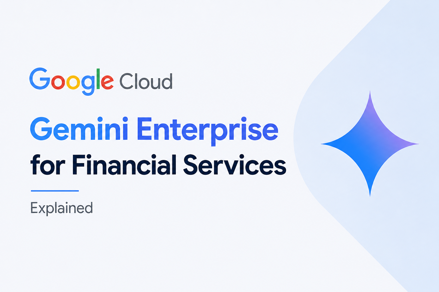 What Is Google Cloud's Gemini Enterprise for Financial Services? Full Breakdown