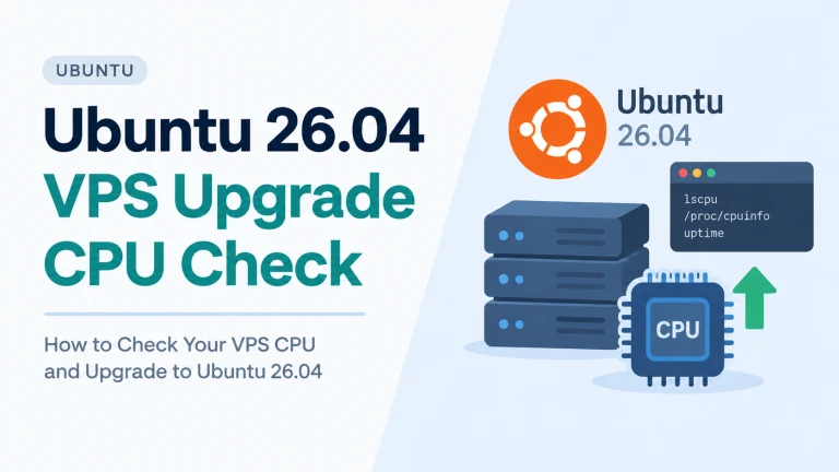 Ubuntu 26.04 LTS Needs a Newer CPU. Check This Before You Upgrade Your VPS