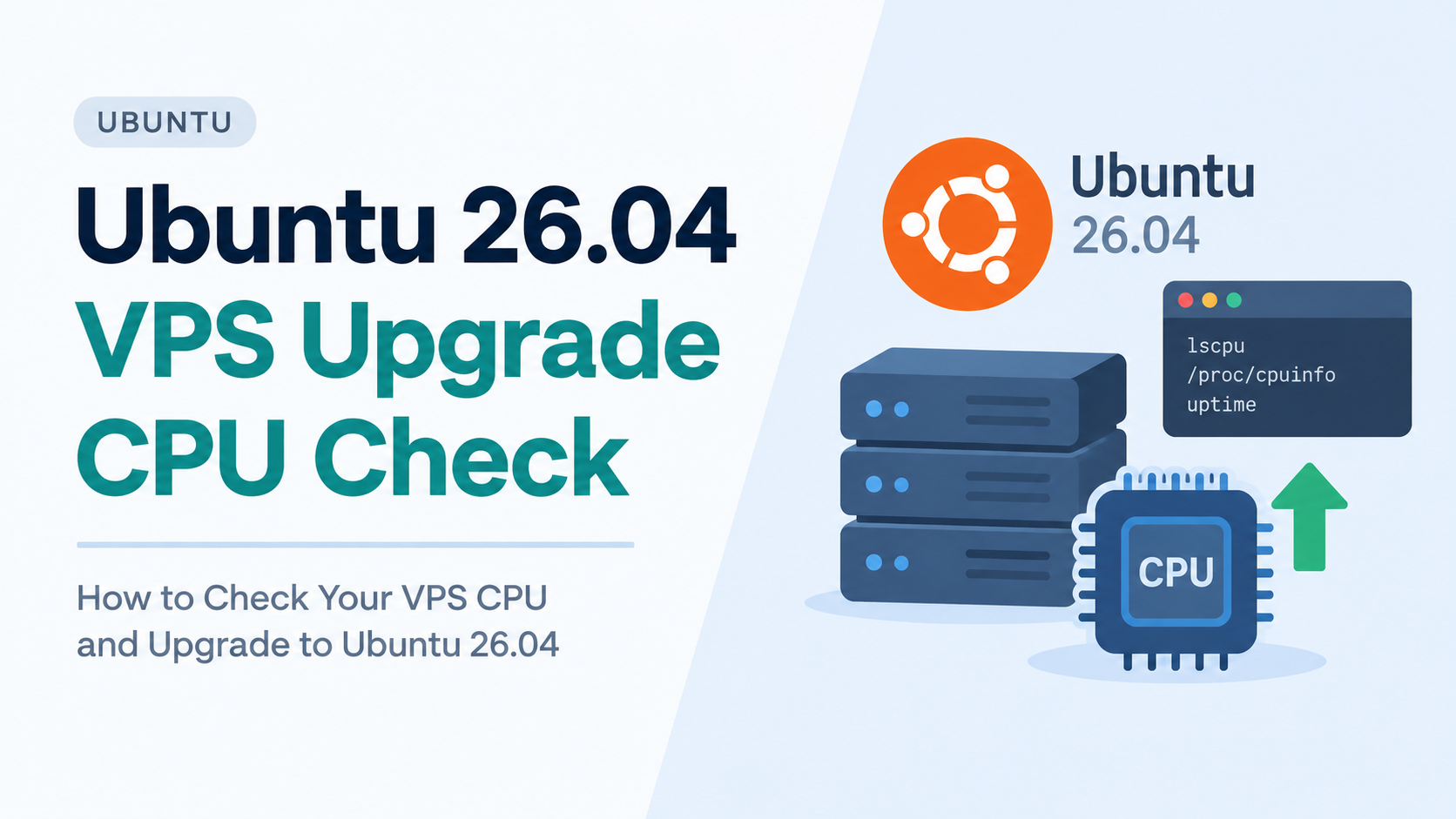 Ubuntu 26.04 LTS Needs a Newer CPU. Check This Before You Upgrade Your VPS