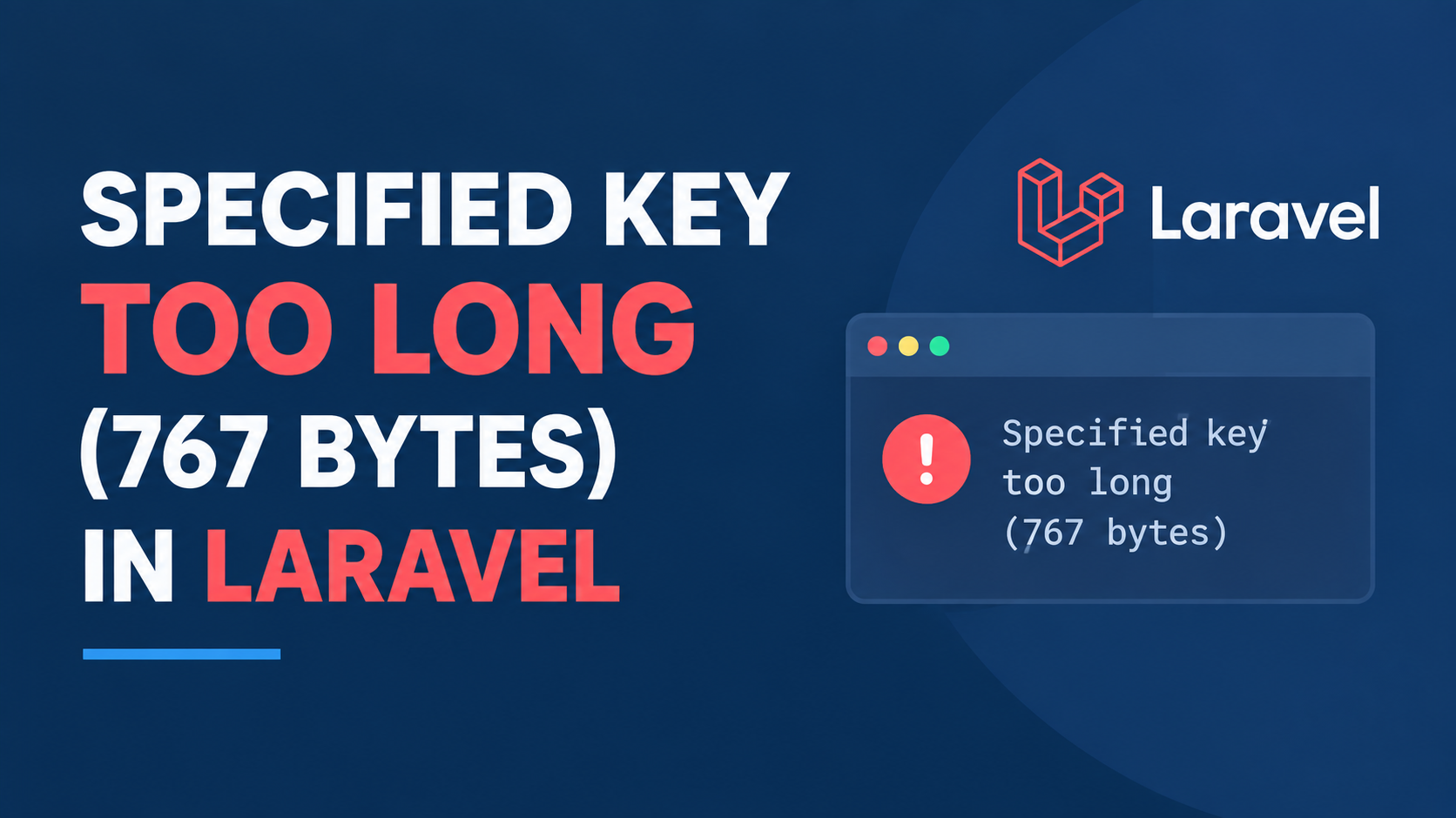 Specified Key Was Too Long: The Real Fix, Not the One-Liner Everyone Copies
